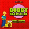 Little Lots - Bobby Boast-a-Lot